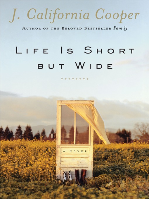 Title details for Life is Short but Wide by J. California Cooper - Wait list